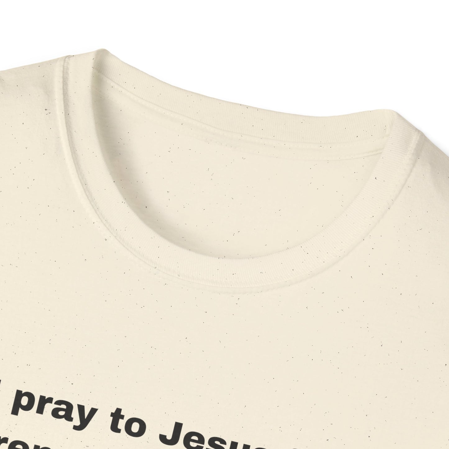 Unisex Pray to Jesus tee