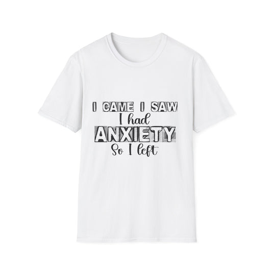 I came I saw- anxiety tee shirt