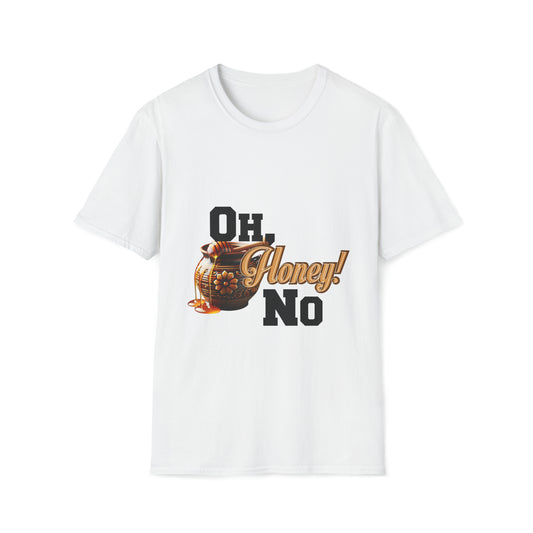 Oh Honey No t-shirt (Economy shipping available) (Black text)