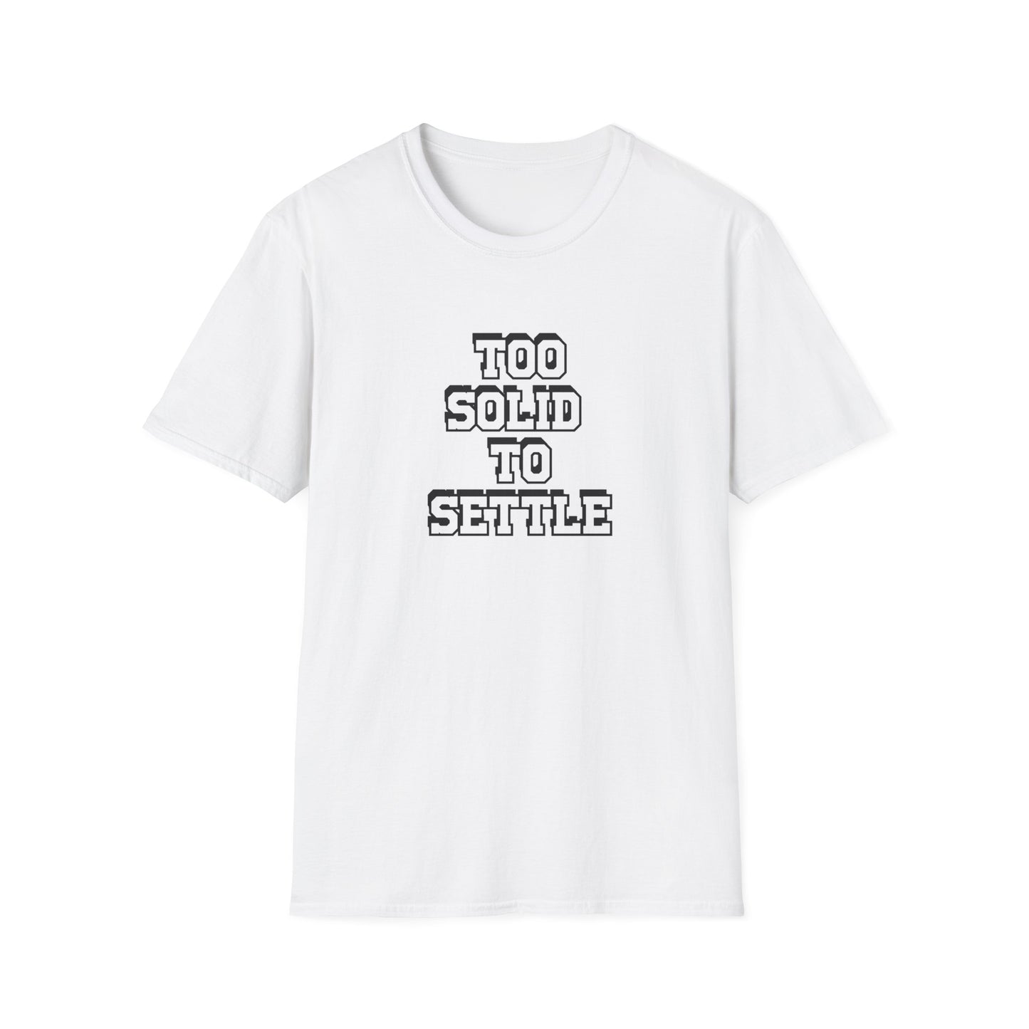 Too solid to settle tee