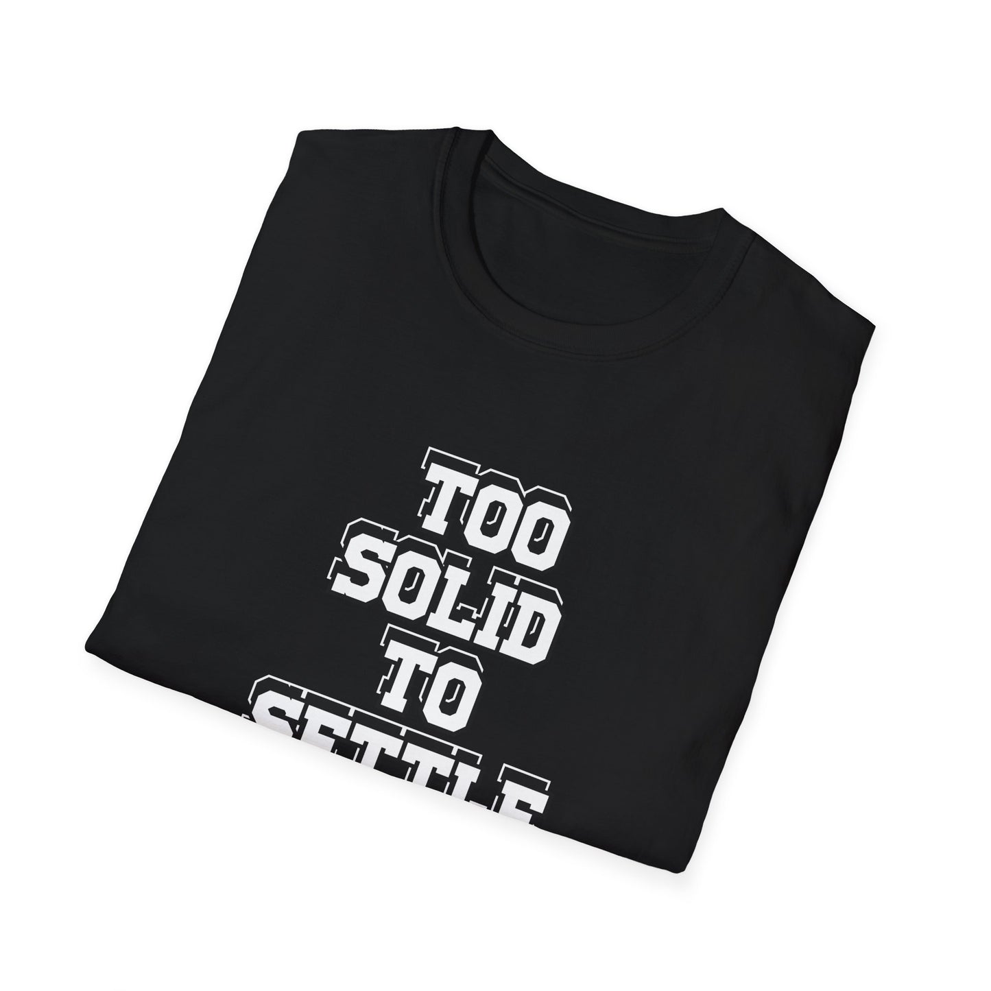 Too solid to settle tee