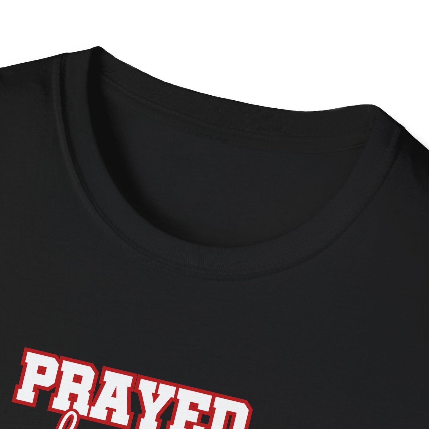 Prayed for it shirt