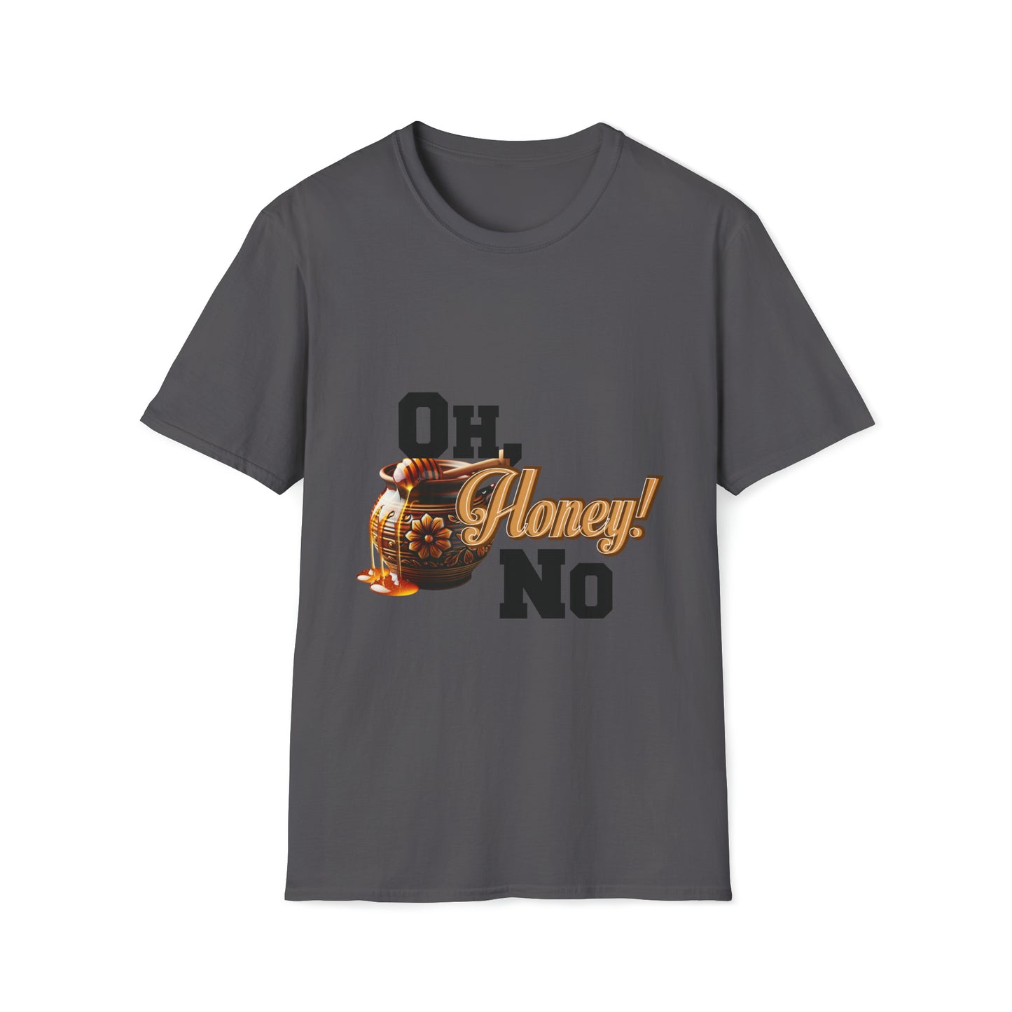 Oh Honey No t-shirt (Economy shipping available) (Black text)