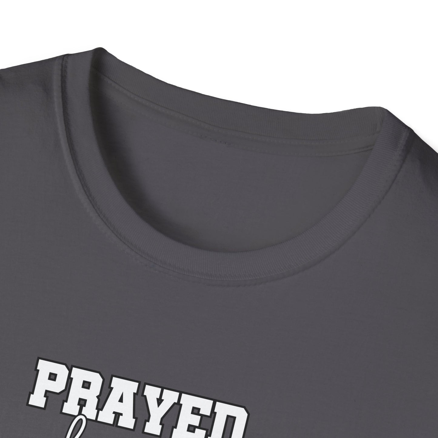 Prayed for it shirt