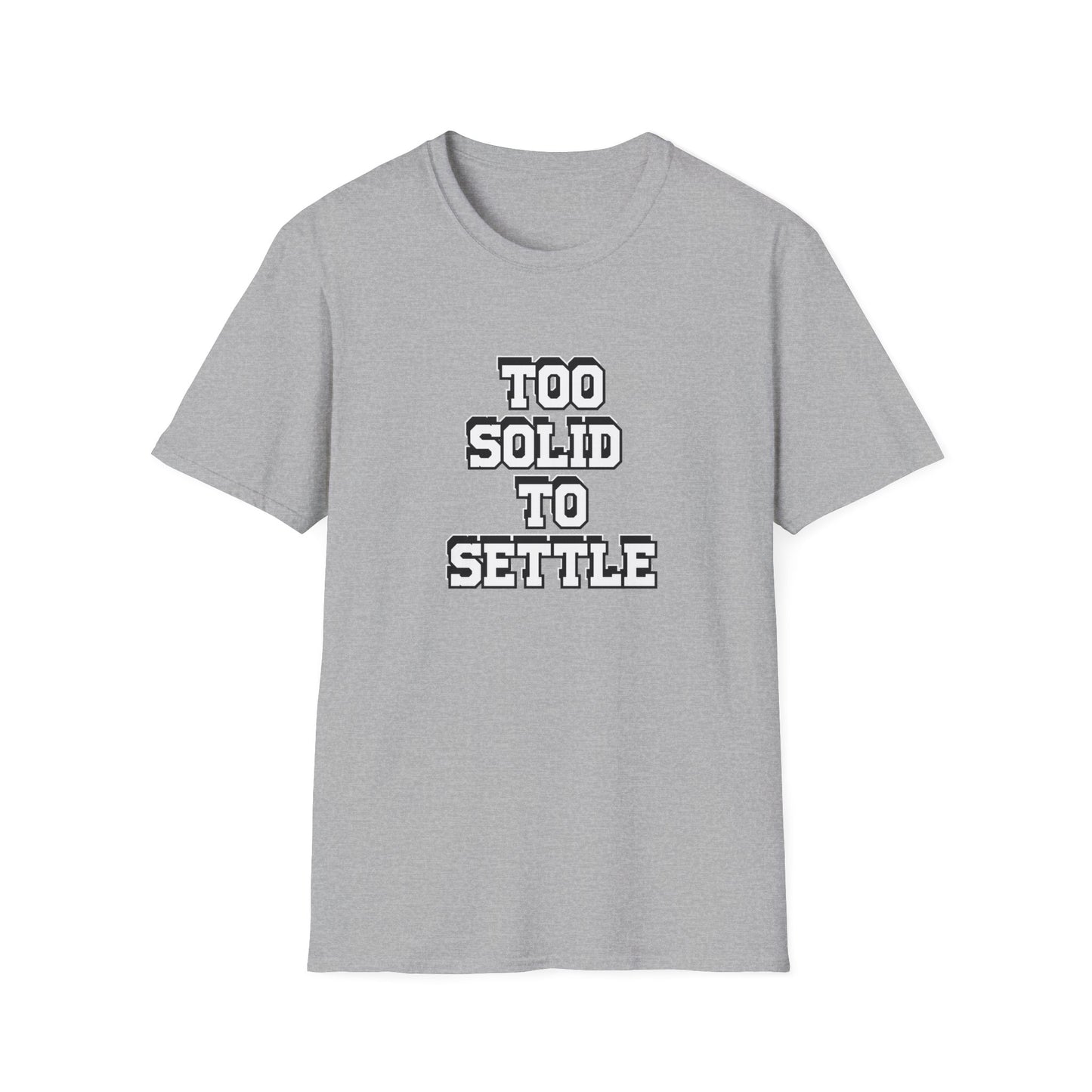 Too solid to settle tee