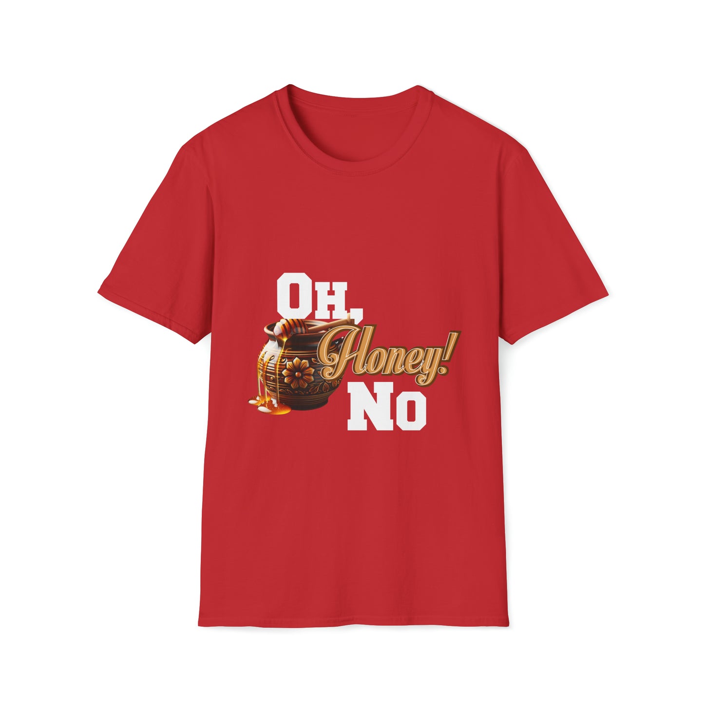 Oh Honey No t-shirt (Economy shipping available) (white text)