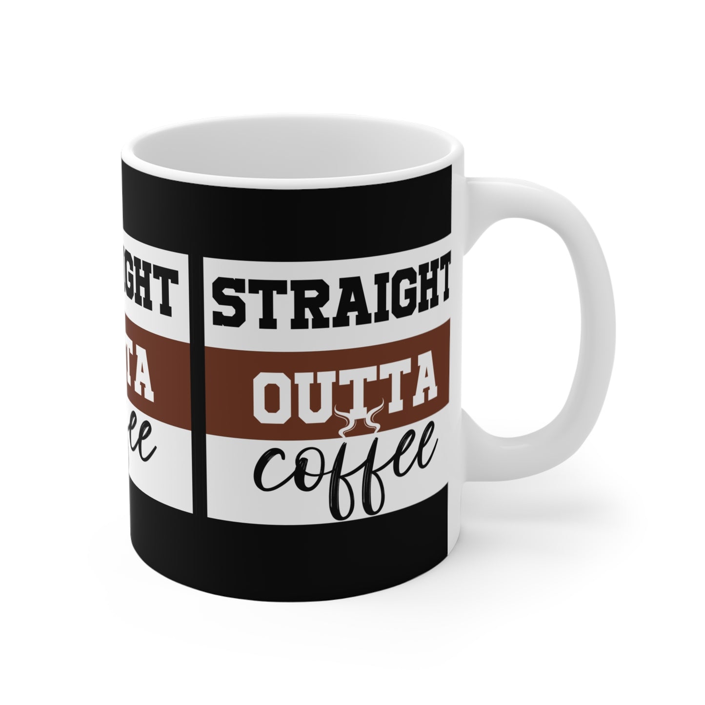 Customizable "Straight Outta Coffee " mug