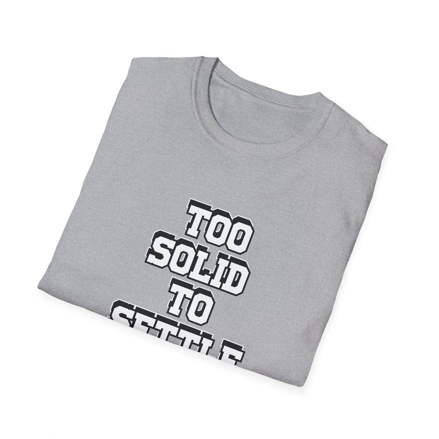 Too solid to settle tee