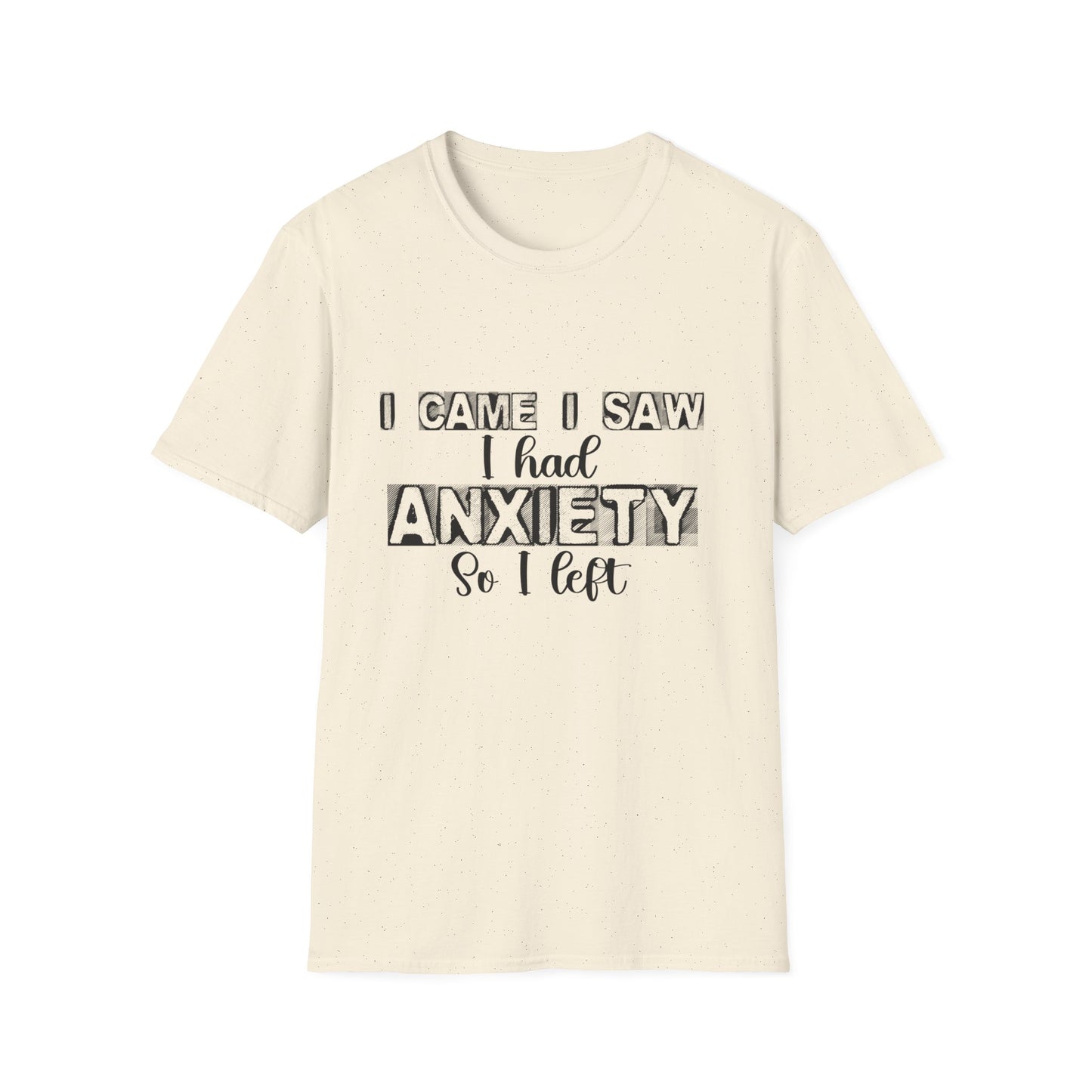 I came I saw- anxiety tee shirt