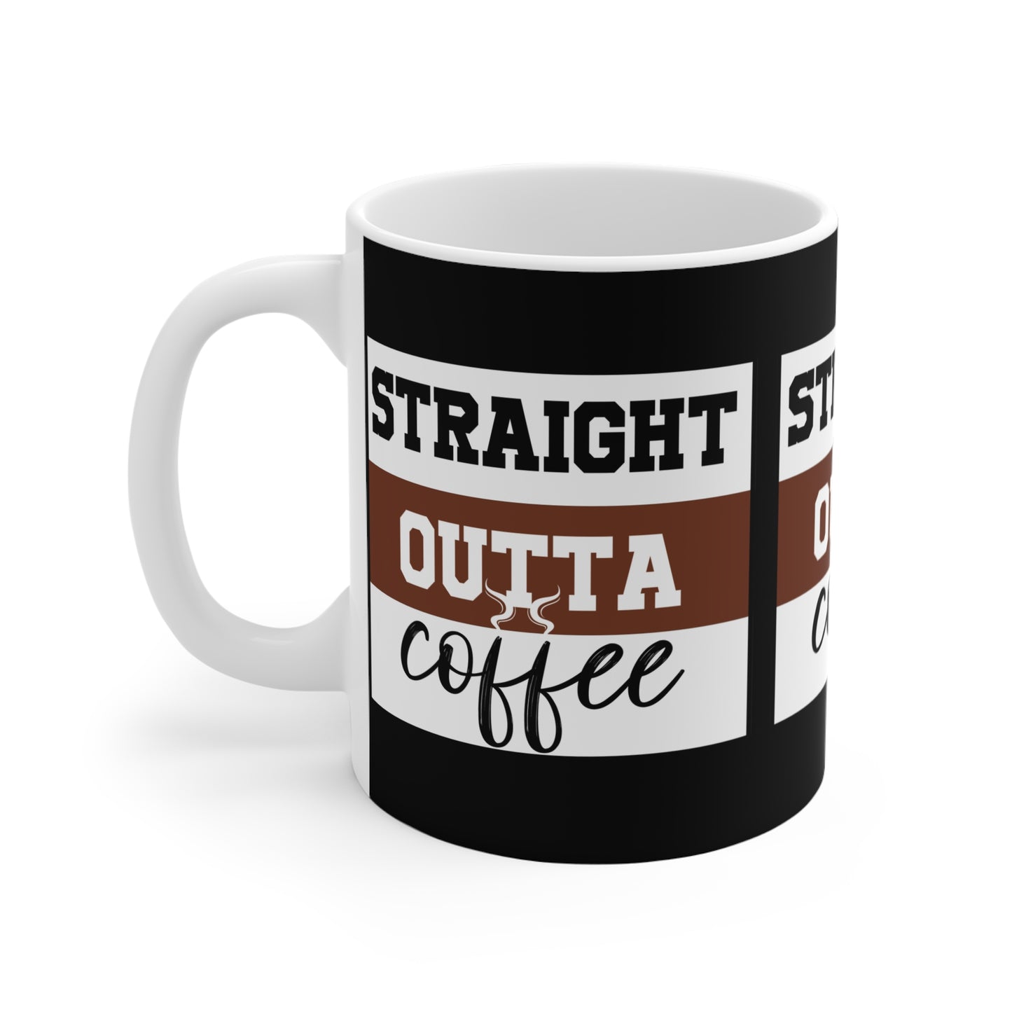 Customizable "Straight Outta Coffee " mug