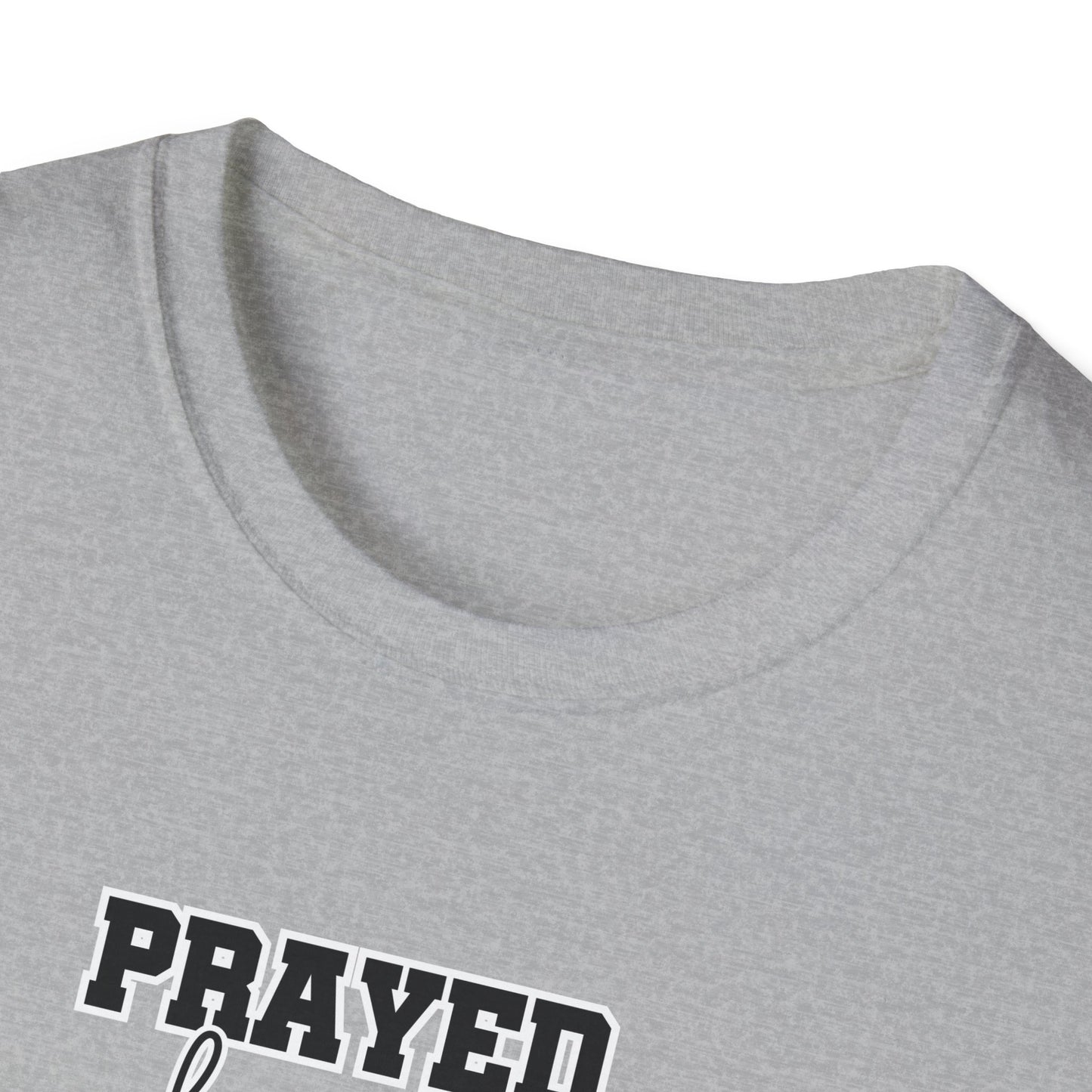 Prayed for it shirt